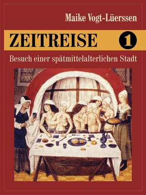cover image of Zeitreise 1--Besuch einer spätmittelalterlichen Stadt